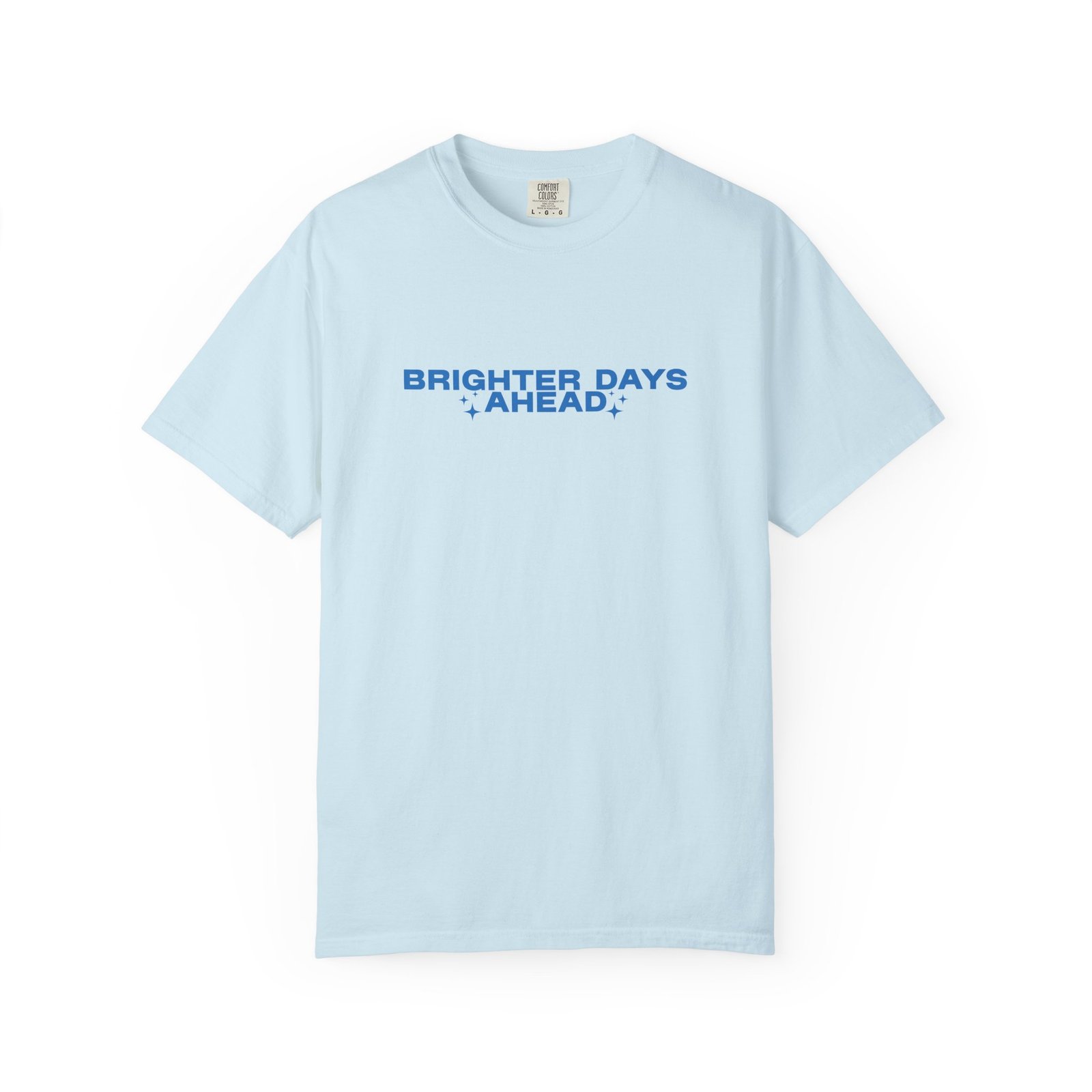 Brighter Days Ahead - Unisex Garment-Dyed T-shirt (Light Blue) - Image 13