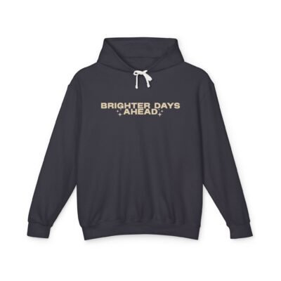 Brighter Days Ahead – Unisex Lightweight Hooded Sweatshirt