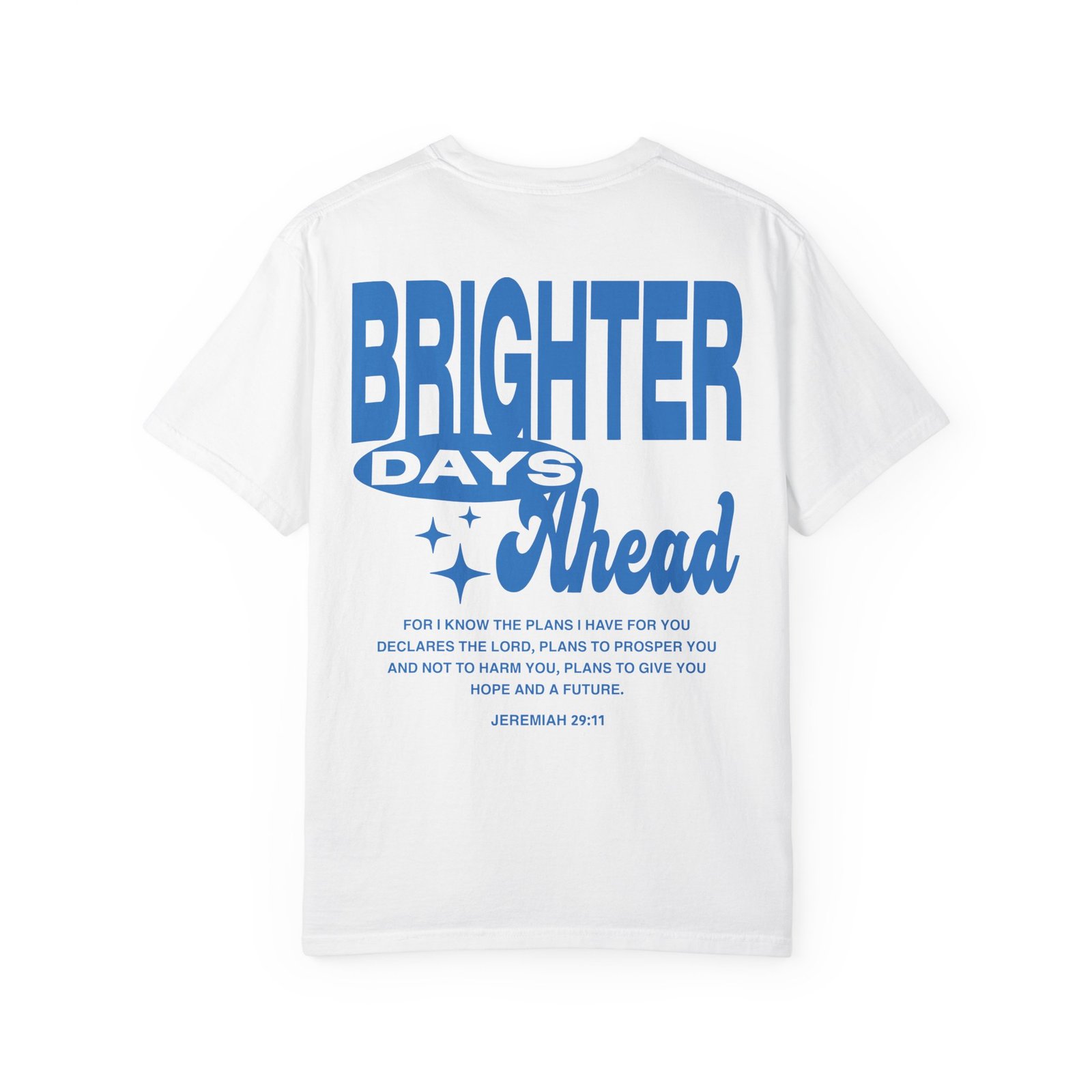 Brighter Days Ahead - Unisex Garment-Dyed T-shirt (Light Blue)