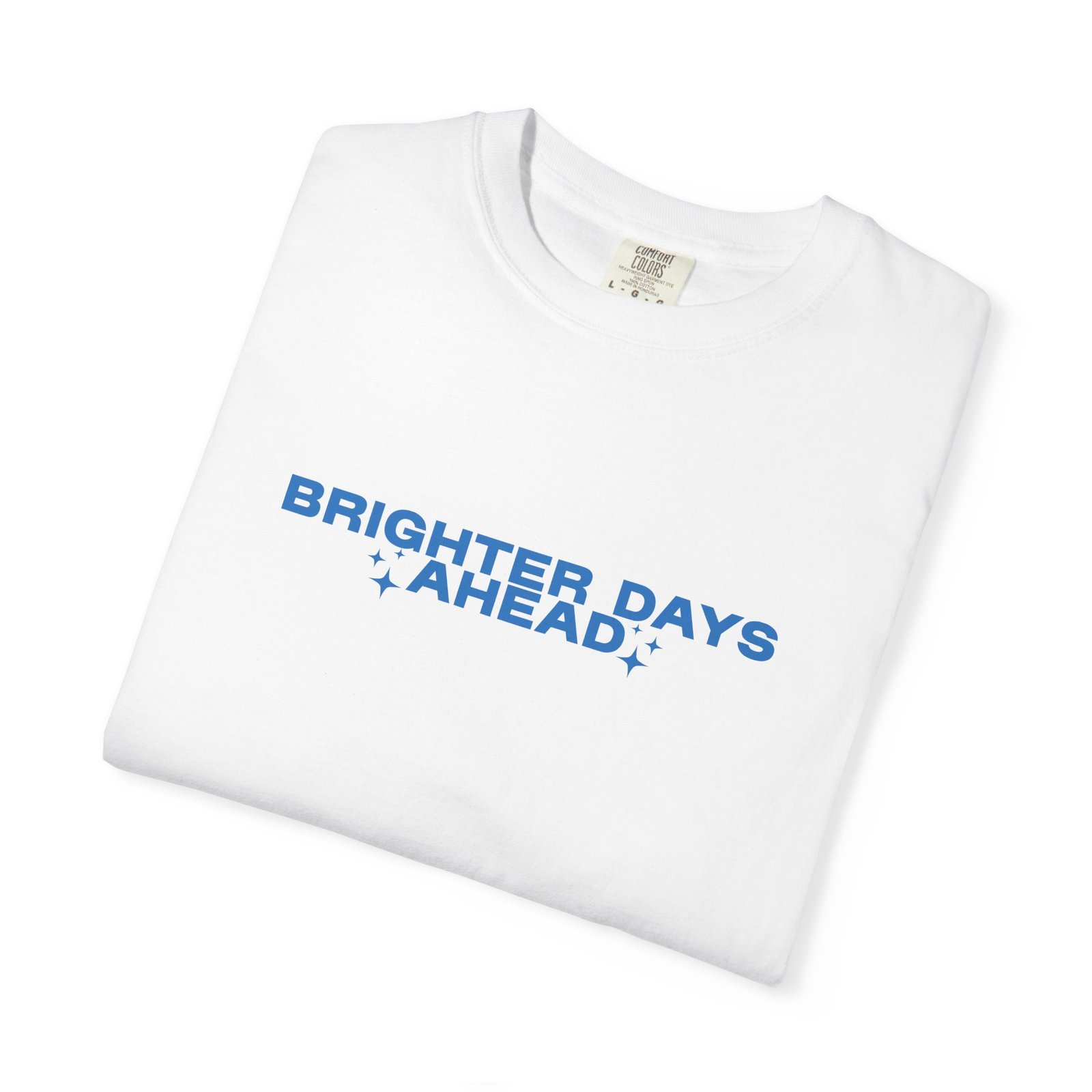 Brighter Days Ahead - Unisex Garment-Dyed T-shirt (Light Blue) - Image 3