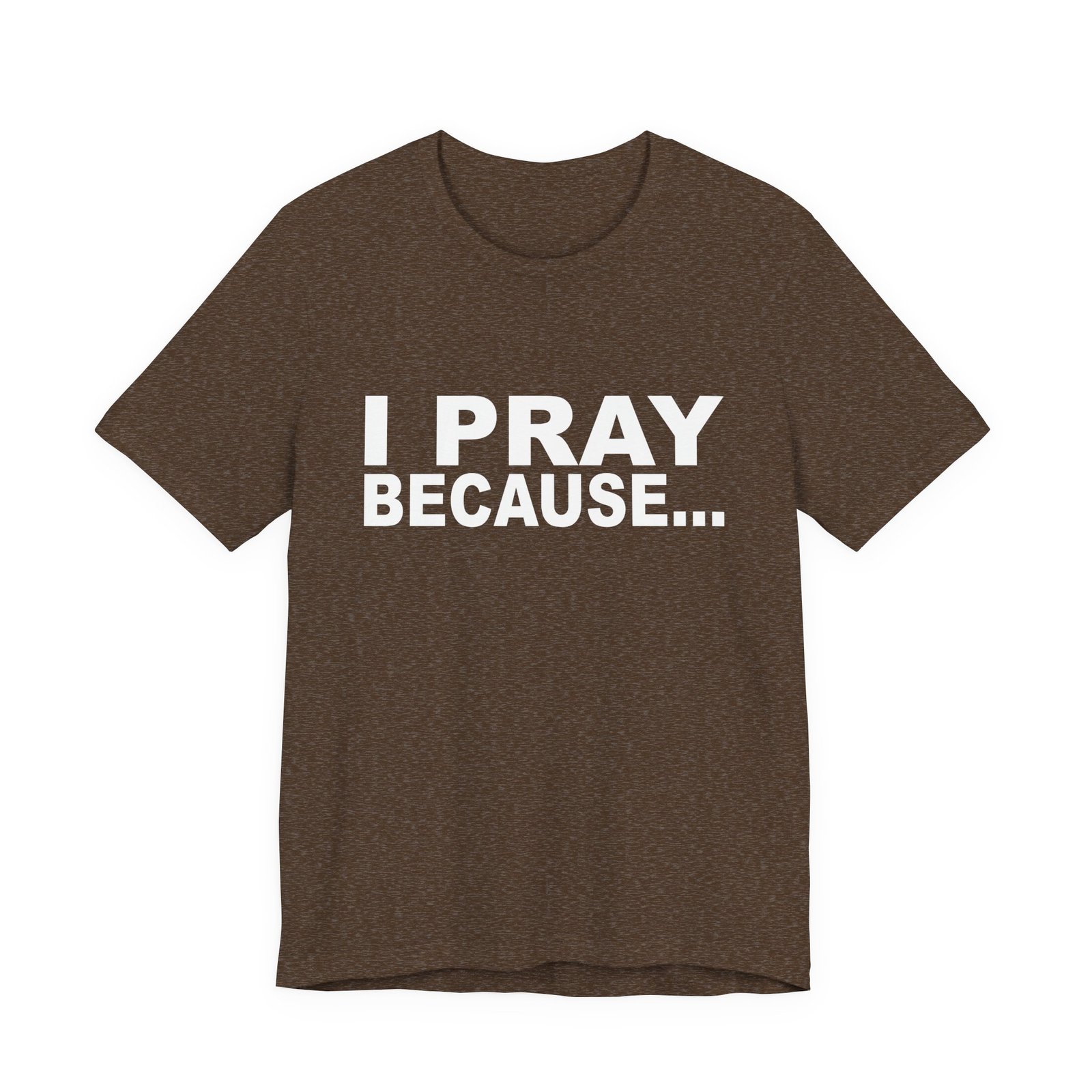 I Pray Because...God Changes Everything - Bella Dark Heathers Short Sleeve Tee - Image 7