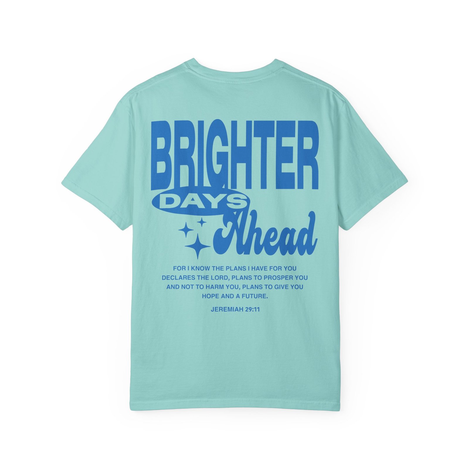 Brighter Days Ahead - Unisex Garment-Dyed T-shirt (Light Blue) - Image 10