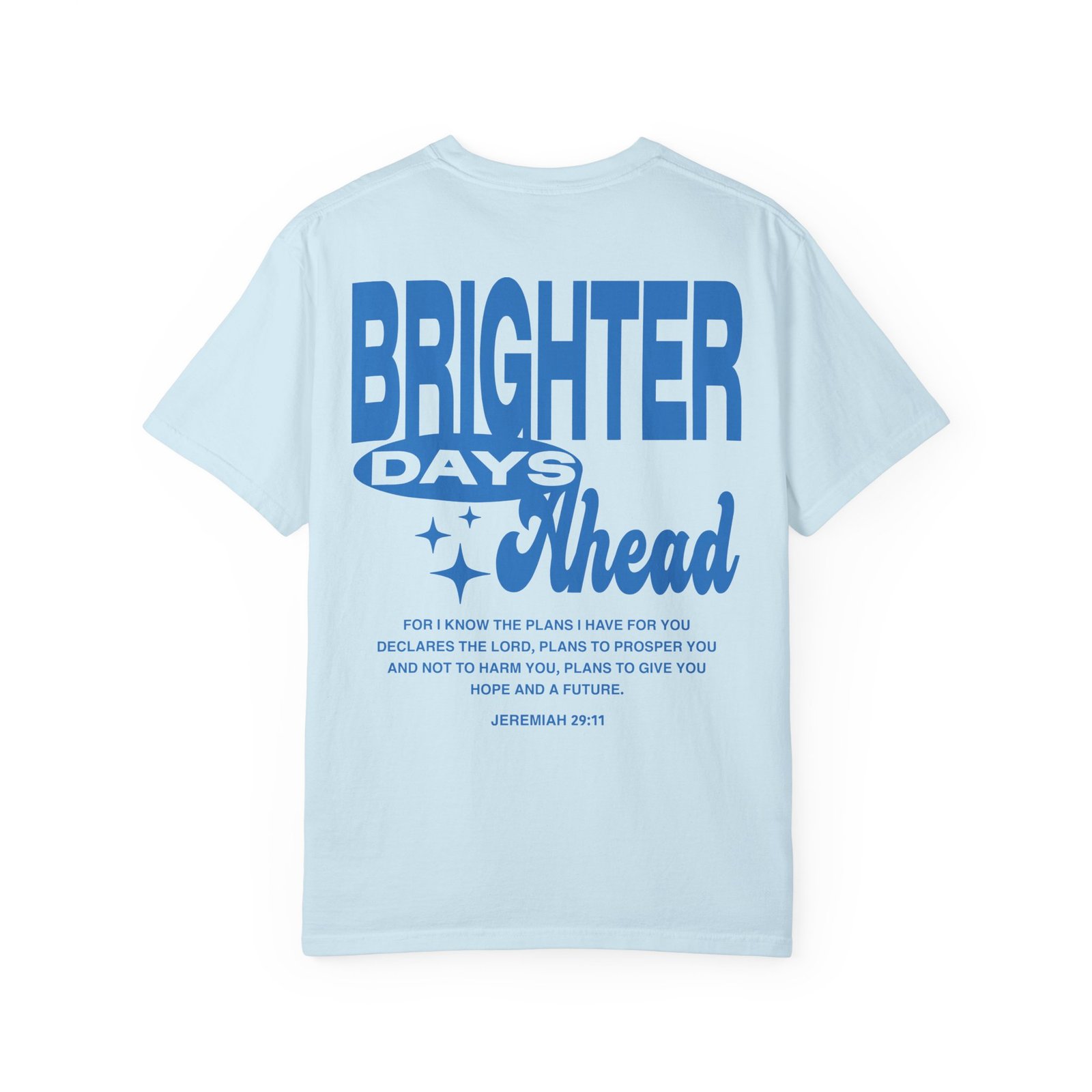 Brighter Days Ahead - Unisex Garment-Dyed T-shirt (Light Blue) - Image 14
