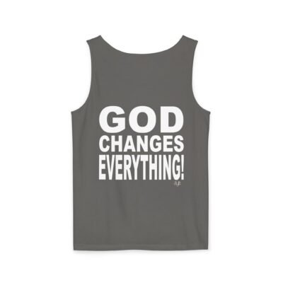 I Pray Because…God Changes Everything – Unisex Garment-Dyed Tank Top