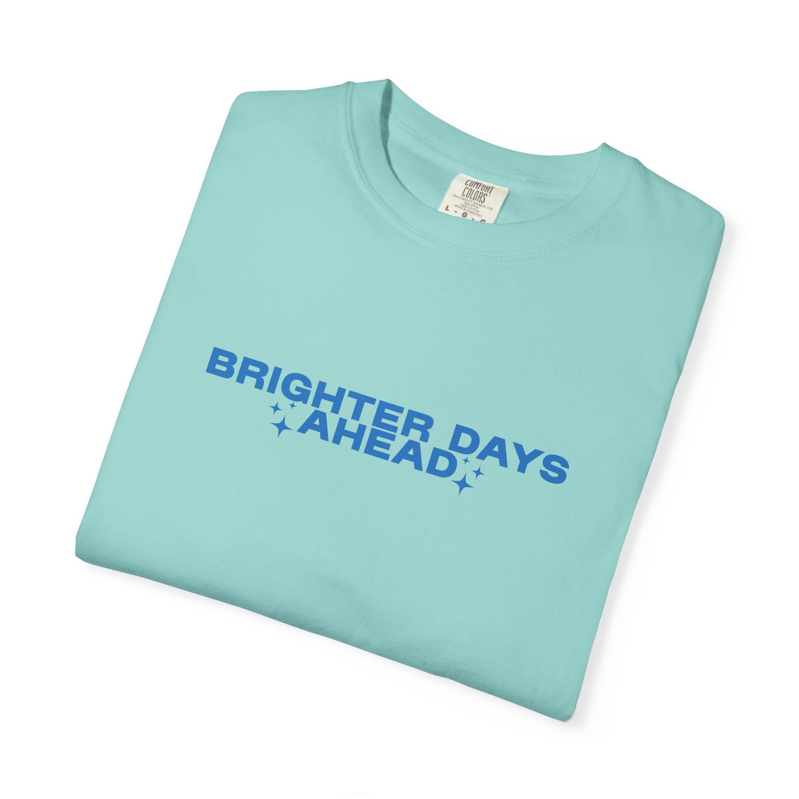 Brighter Days Ahead - Unisex Garment-Dyed T-shirt (Light Blue) - Image 11
