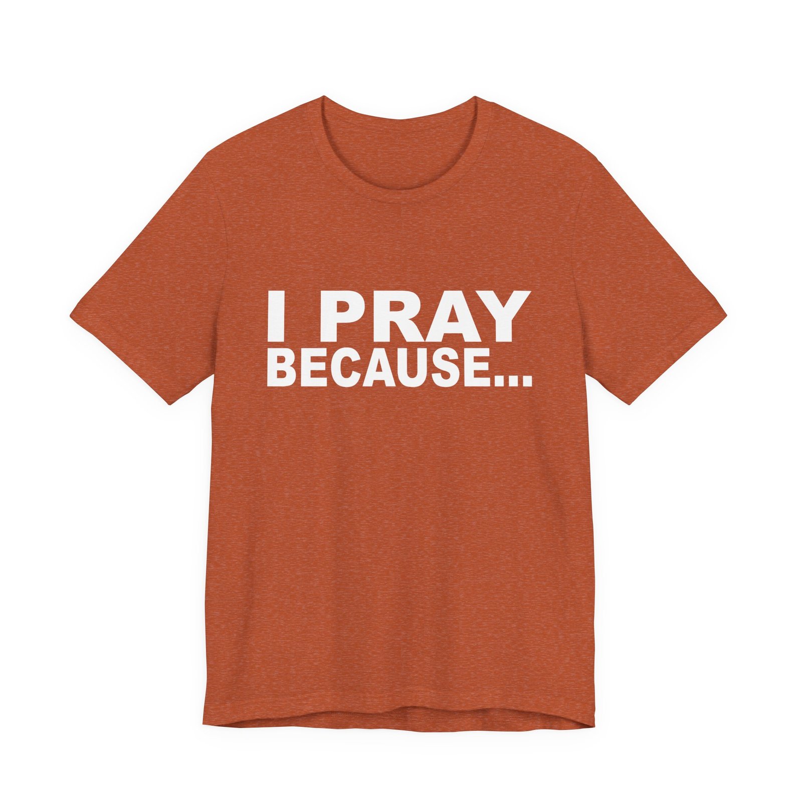 I Pray Because...God Changes Everything - Bella Dark Heathers Short Sleeve Tee - Image 5