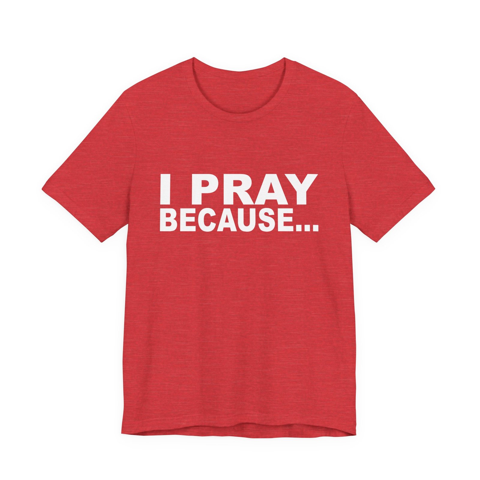 I Pray Because...God Changes Everything - Bella Dark Heathers Short Sleeve Tee - Image 21