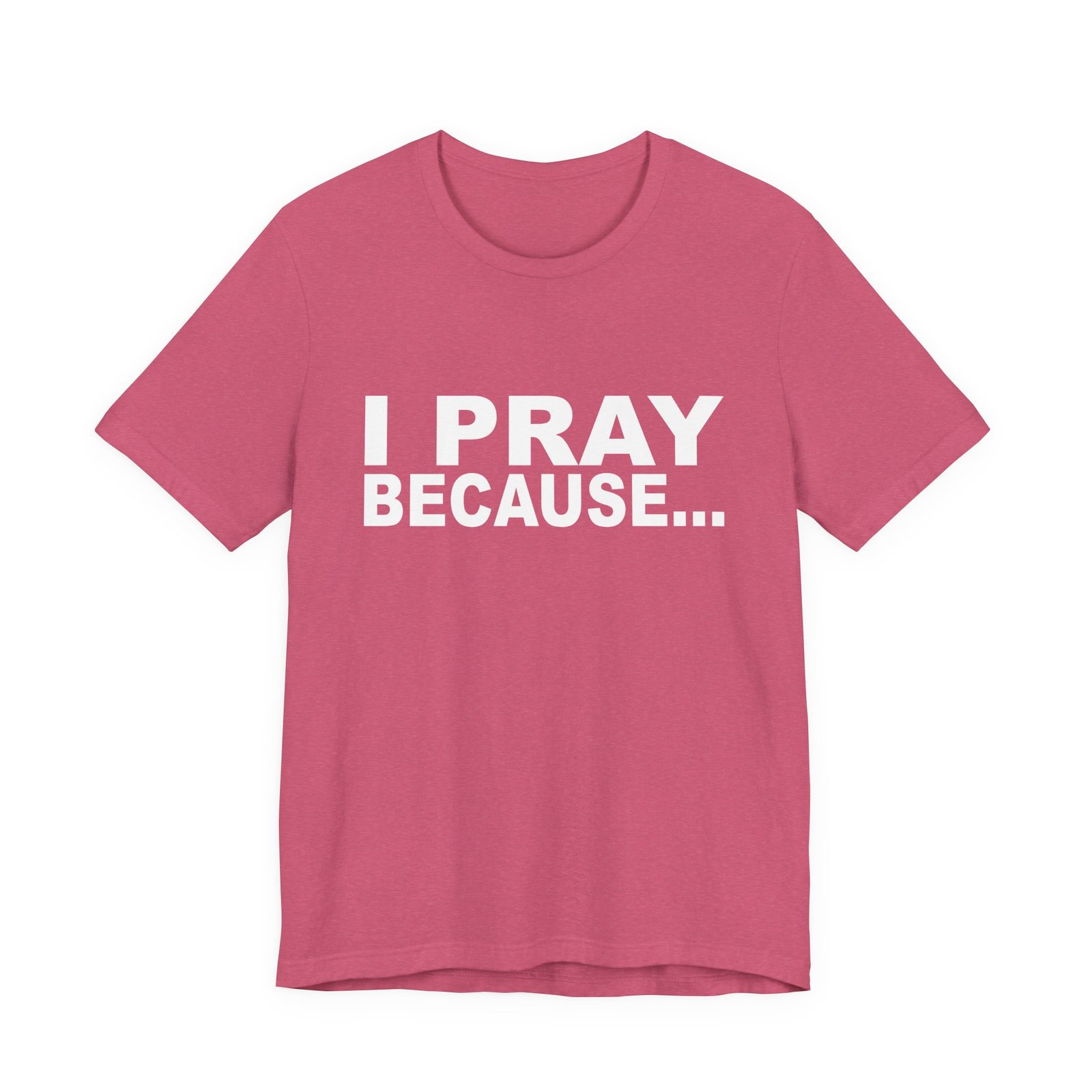 I Pray Because...God Changes Everything - Bella Dark Heathers Short Sleeve Tee - Image 19