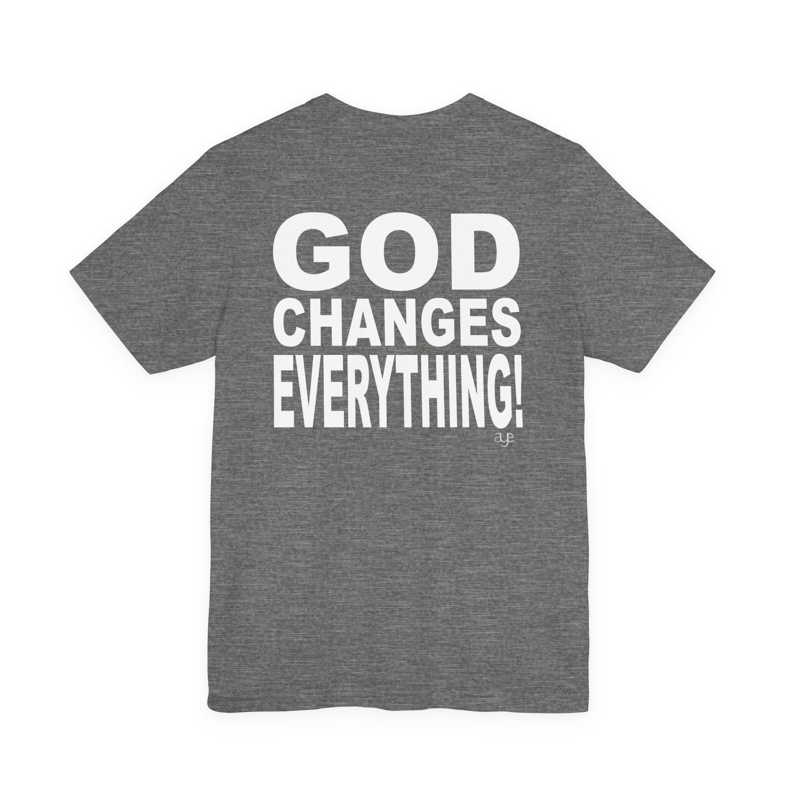 I Pray Because...God Changes Everything - Bella Dark Heathers Short Sleeve Tee - Image 3