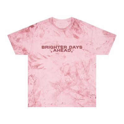 Brighter Days Ahead – Unisex Color Blast T-Shirt
