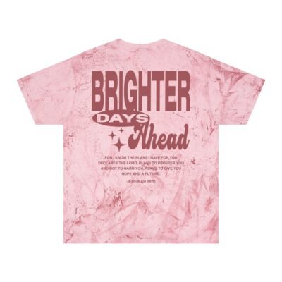 Better Days Ahead – Unisex Color Blast T-Shirt