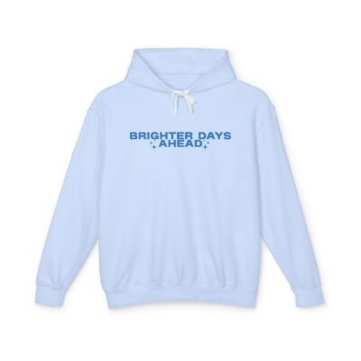 Brighter Days Ahead – Unisex Lightweight Hooded Sweatshirt