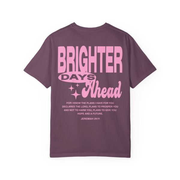Brighter Days Ahead - Berry Unisex Garment-Dyed T-shirt