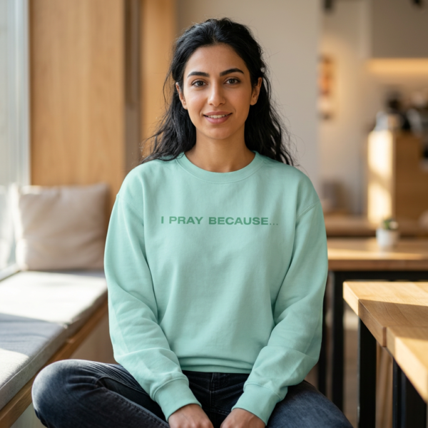 I Pray Because... He Walks On Water - Unisex Lightweight Crewneck Sweatshirt